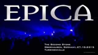 EPICA -The SECOND STONE- HD SOUND- LIVE 2015 @ Oberhausen, Germany 27.10.2015 HD SOUND