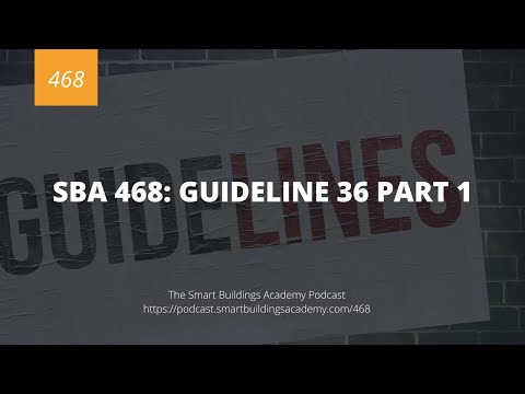 SBA 468: Guideline 36 Part 1