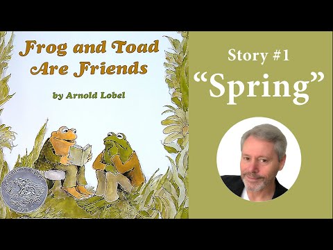 "Frog and Toad are Friends" Story #1 "Spring"- Arnold Lobel「ガマ君とカエル君の春」一話「春」ふたりはともだち