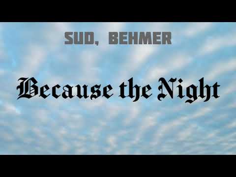 SUD, Behmer - Because the Night (Slap House)