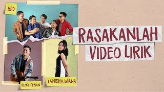 BID, Rizky Febian, & Tanisha Wiana - Rasakanlah (Official Lyric Video)