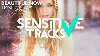 Zedd &amp; Jon Bellion - Beautiful Now (Trinity Remix)