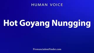 Download lagu How To Pronounce Hot Goyang Nungging mp3