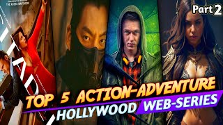 Top 5 Highly Rated Hollywood Action Adventure Webseries in Hindi Dubbed Part-2(Experience in hindi)
