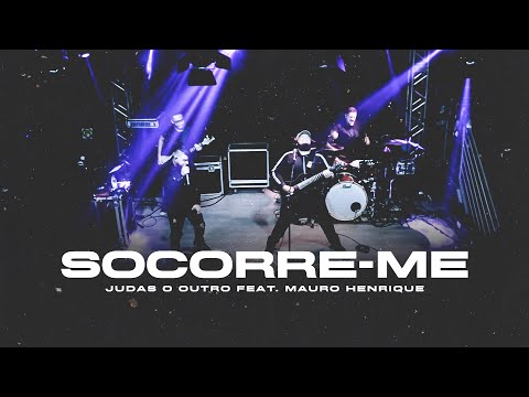 Judas o Outro - Socorre-Me - Feat. Mauro Henrique