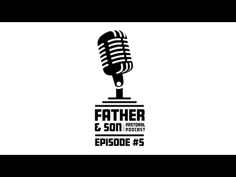 E5 | Jesus Calls Philip and Nathanael | Father & Son Pastoral Podcast | John 1:43-51
