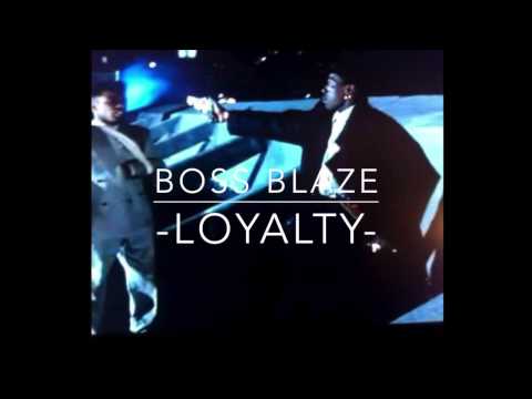 Boss Blaze - Loyalty (Official Audio)