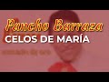Pancho Barraza - Celos de María (Audio Oficial)