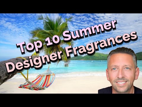 Top 10 Summer Designer Fragrances. #summeraftershave #summerfragrances #summercologne