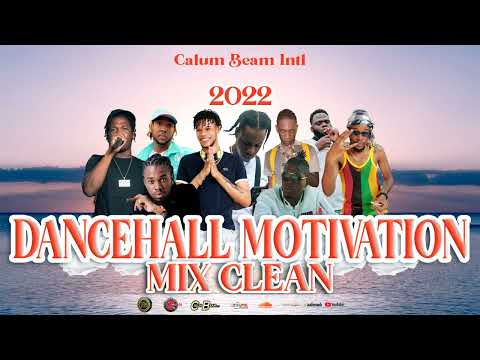 Dancehall Motivation Mix 2022 (Clean) Silk boss Repent,Jahshii Faith,Jahmiel,Vershon,Valiant