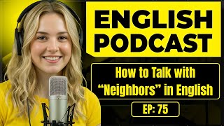 100 Essential Phrases & How to Talk with Neighbors in English | English Conversation Practice