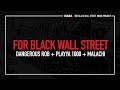For Black Wall Street - Dangerous Rob and Playya 1000 ft. Malachi  [Official Video]