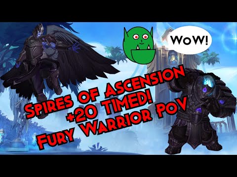 Spires of Ascension +20 TIMED! - Fury Warrior PoV