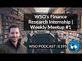 E195 WSO S Finance Research Internship Weekly Meetup 1
