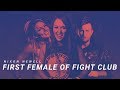 Nixon Newell: First Female of Fight Club
