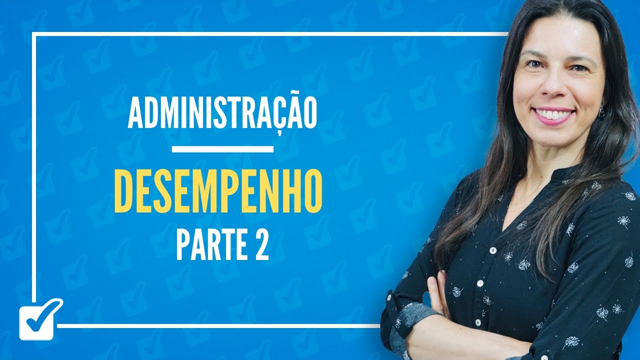 24.16. Aula de Desempenho - Gestão de pessoas (Administração) - Parte 2