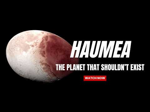 The Planet That Shouldn’t Exist – Haumea’s Impossible Story