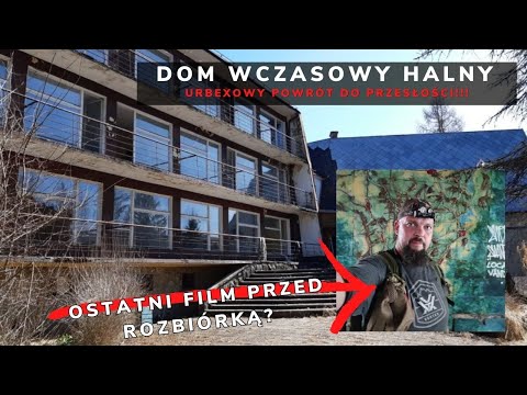 Dom Wczasowy HALNY w Wiśle #urbex Ostatni film  przed wyburzeniem?