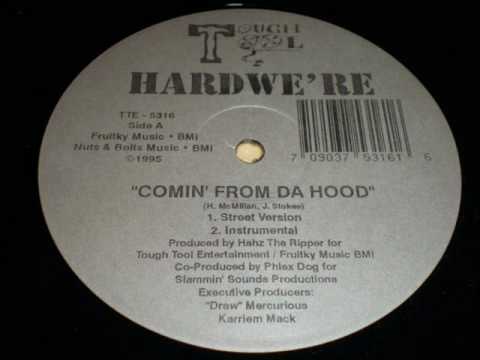 Hardwe're - Comin' From Da Hood