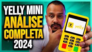 Maquininha YELLY MINI é Boa? Máquina de Cartão com a MENOR TAXA? [ANÁLISE COMPLETA 2024]