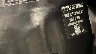 House Of Venus – You Got To Have It  ( Dub )