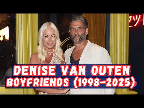Denise van Outen's Boyfriends (1998 - 2025) | Infotainment by Hamza