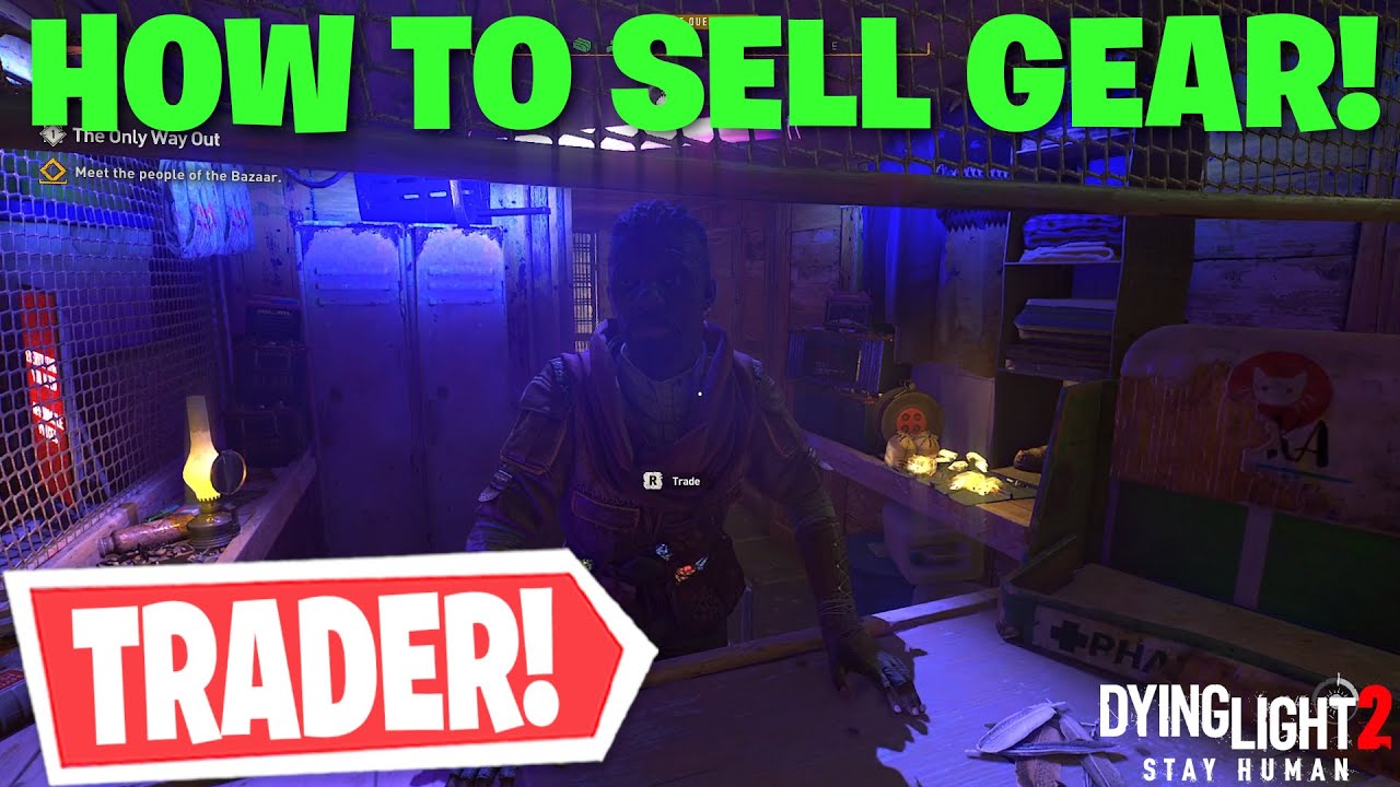 Dying Light 2 - How To Sell Your Gear To Traders!