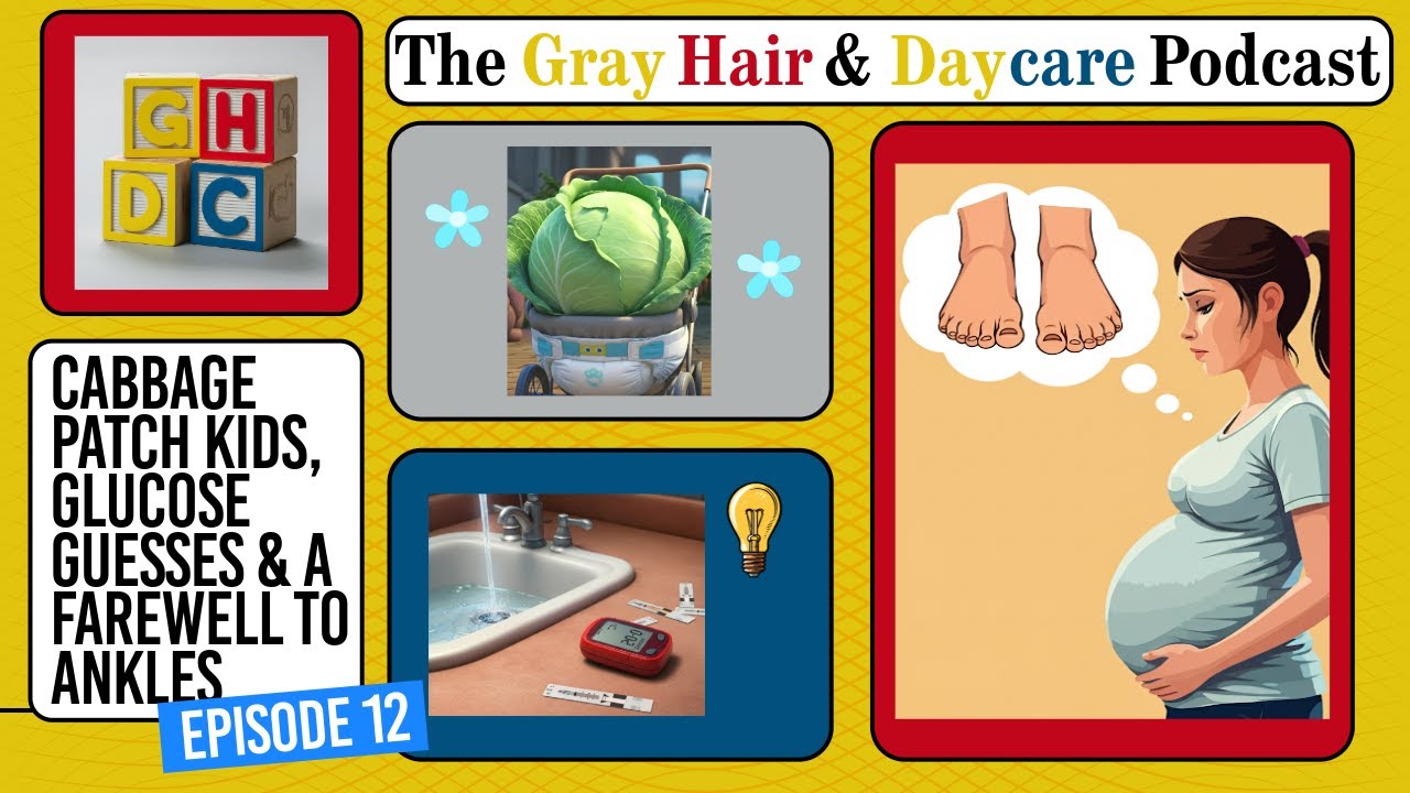Cabbage Patch Kids, Glucose Guesses and a Farewell to Ankles: Episode 12