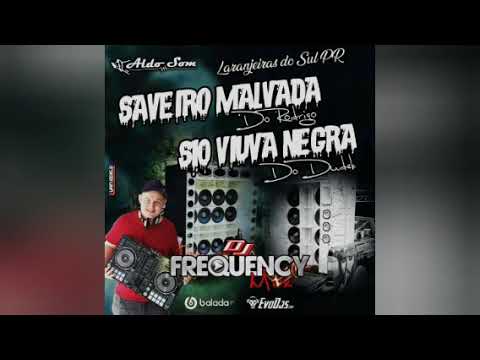 SAVEIRO MALVADA & S10 VIÚVA NEGRA - DJ FREQUENCY MIX