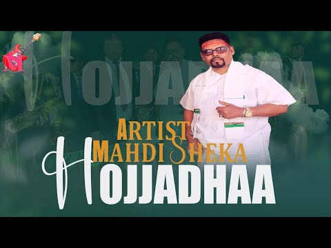 Art Mahdi Sheka-Hojjadhaa New Ethiopian oromo music 2025 (Official video)