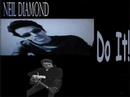 Neil Diamond - Do It & The Time Is Now