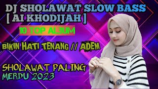 Download lagu DJ SHOLAWAT AI KHODIJAH //BIKIN ADEM BANGET//SLOW BASS GLERR. mp3