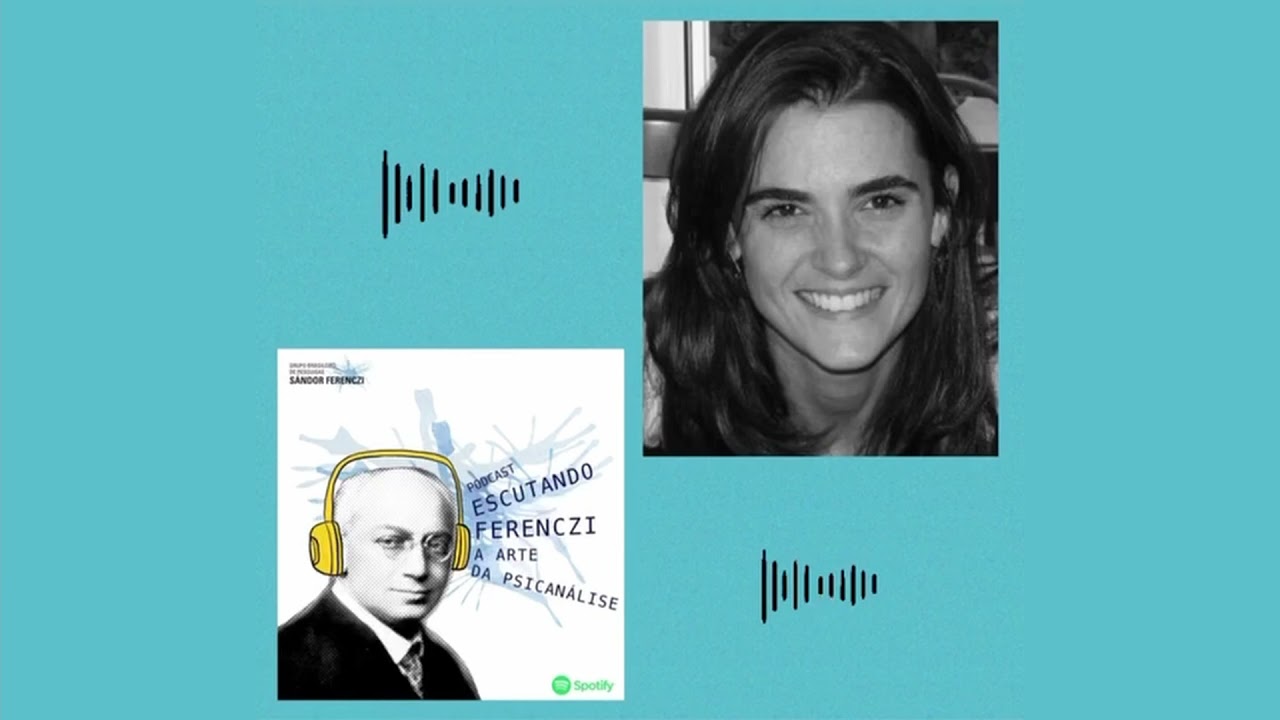 Consulta médica- uma entrevista com Ferenczi. Podcast do GBPSF