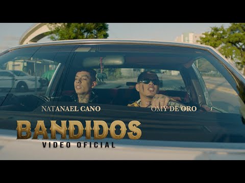 Omy De Oro ft. Natanael Cano - Bandidos [Official Video]