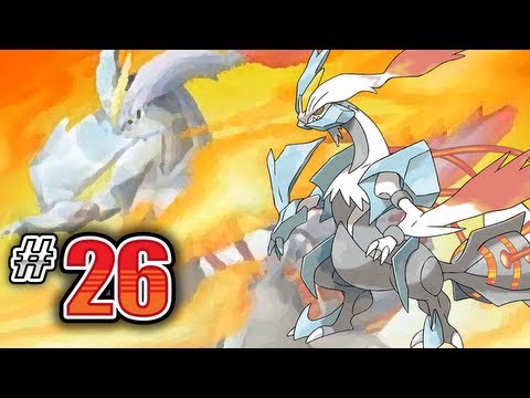 Let's Play Pokemon: White 2 - Part 26 - WHITE KYUREM