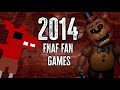 An In Depth Look Into 2014 FNaF Fan Games