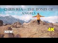 Chris Rea - The Bones of Angels 2026 (HD)