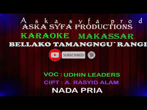 Karaoke Makassar Bellako Tamangngu`rangi || Udhin Leaders / Nada Pria Tanpa Vocal + Lirik