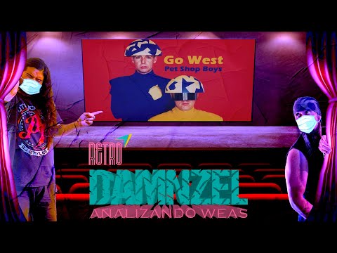 RETRODAMNZEL DAMNZEL Analizando Weas / Pet Shop Boys - Go West