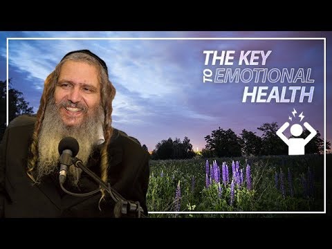 The Key to Emotional Health | Rav Shalom Arush
