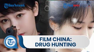 Film China, Drug Hunting Ialah Film yang Rilis pada 2023 & Dibintangi oleh Yang Zi dan Wang Qia