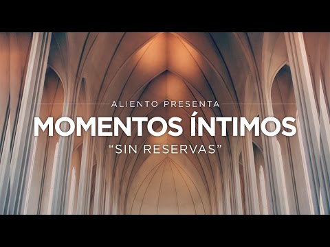 Momentos Íntimos: Sin Reservas - Marco Barrientos & David Reyes