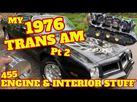My 1976 455 Pontiac TRANS AM Build  Pt.2