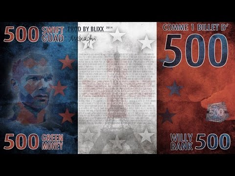 Swift Guad x Green Money x Willy Bank - Comme un billet d'500 (son officiel)