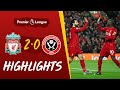 Liverpool 2-0 Sheffield United | Salah and Mane strikes beat Blades | Highlights Liverpool 2-0 Sheffield United | Salah and Mane strikes beat Blades | Highlights