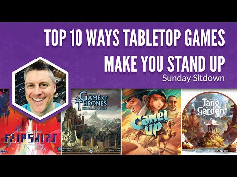 Top 10 Ways Tabletop Games Make You Stand Up