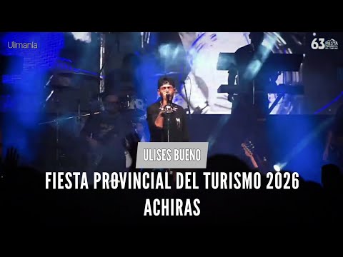 Ulises bueno - Fiesta provincial del turismo Achira (16/01/2026)