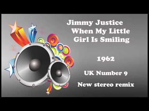 Jimmy Justice When My Little Girl Is Smiling 2021 stereo remix