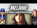 AMAZING FIRST TIME HEARING Melanie Lay Down Candles In The Rain REACTION
