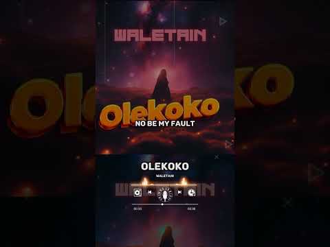 Olekoko lyrics by waletain